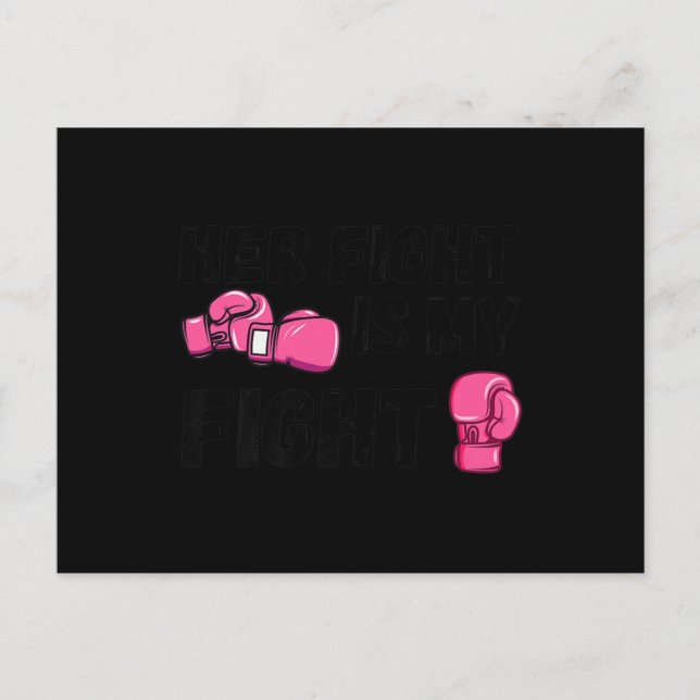 Her Fight Is My Fight Boxing Gloves Breast Cancer  Postcard (Front)