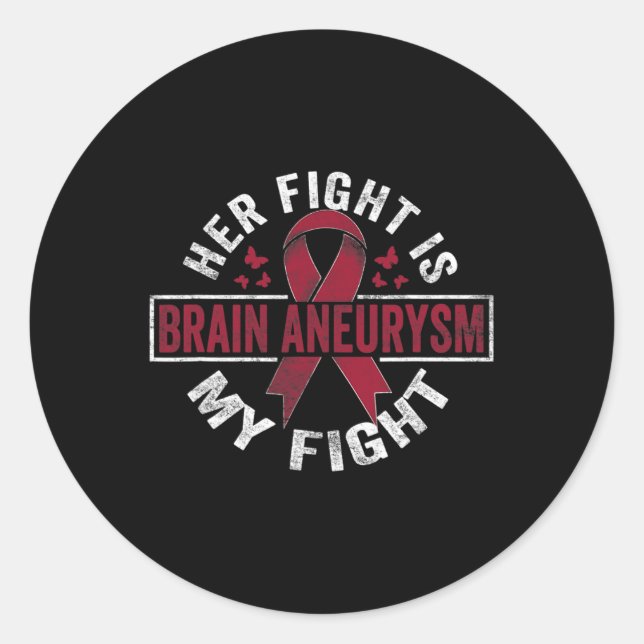 Her fight is my fight Brain Aneurysm Awareness 2 Classic Round Sticker (Front)
