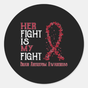 Her Fight Is My Fight Brain Aneurysm Awareness Classic Round Sticker