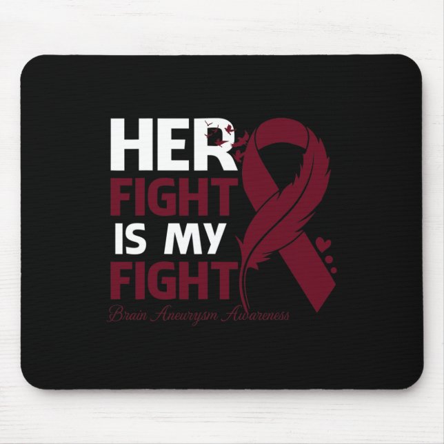 Her Fight Is My Fight Brain Aneurysm Awareness Fea Mouse Mat (Front)