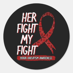 Her Fight Is My Fight Brain Aneurysm Awareness Fig Classic Round Sticker