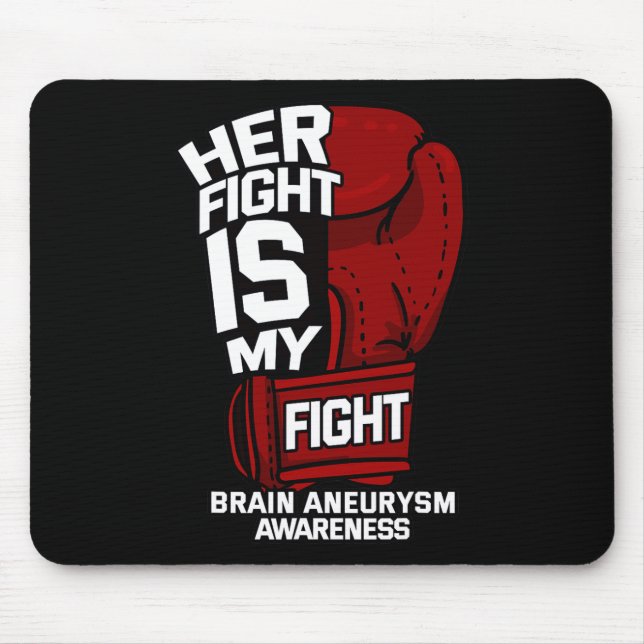 Her Fight Is My Fight Brain Aneurysm Awareness Sup Mouse Mat (Front)