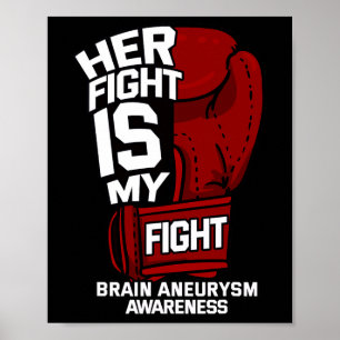 Her Fight Is My Fight Brain Aneurysm Awareness Sup Poster
