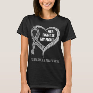 Her Fight Is My Fight Brain Cancer Awareness T-Shirt