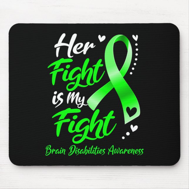 Her Fight Is My Fight Brain Disabilities Awareness Mouse Mat (Front)