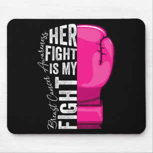 Her Fight Is My Fight Breast Cancer Awareness Boxi Mouse Mat