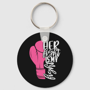 Her Fight Is My Fight Breast Cancer Awareness Fami Key Ring