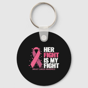 Her Fight Is My Fight Breast Cancer Awareness Fami Key Ring