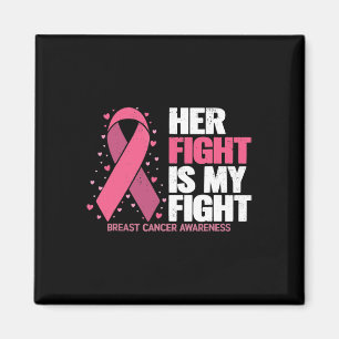 Her Fight Is My Fight Breast Cancer Awareness Fami Magnet
