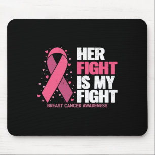 Her Fight Is My Fight Breast Cancer Awareness Fami Mouse Mat