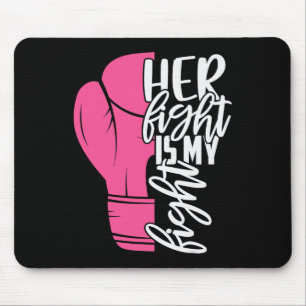 Her Fight Is My Fight Breast Cancer Awareness Fami Mouse Mat