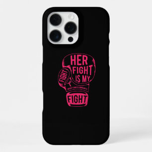 Her Fight is My Fight Breast Cancer Awareness iPhone 16 Pro Max Case
