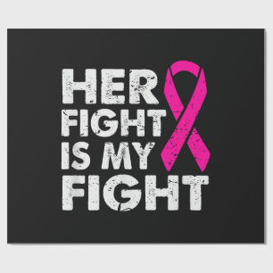 Her Fight is My Fight Breast Cancer Awareness Surv Wrapping Paper