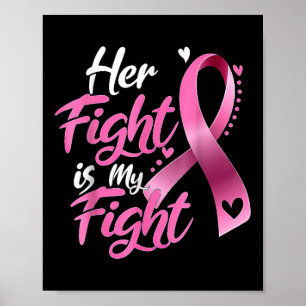 Her Fight Is My Fight Breast Cancer Awareness T-sh Poster