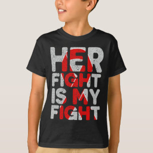 Her Fight Is My Fight Congenital Heart Defect Supp T-Shirt