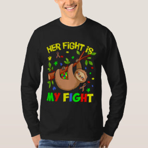 Her Fight Is My Fight Cool Cute Autism Awareness S T-Shirt