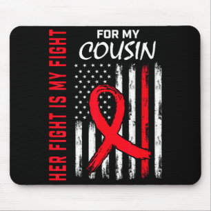Her Fight Is My Fight Cousin Heart Disease Awarene Mouse Mat