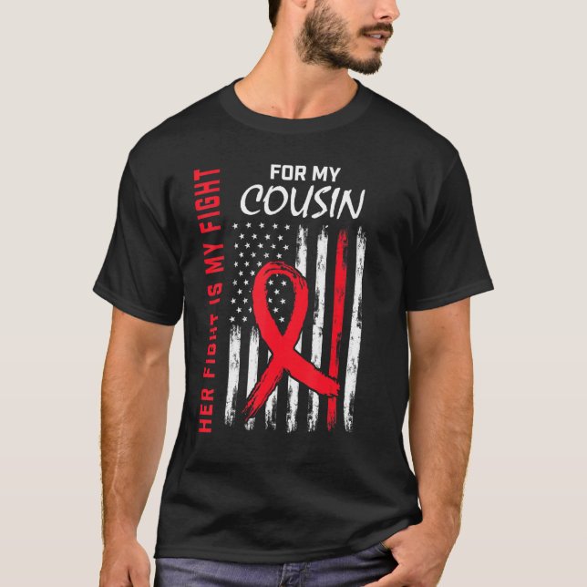 Her Fight is my Fight Cousin Heart Disease Awarene T-Shirt (Front)