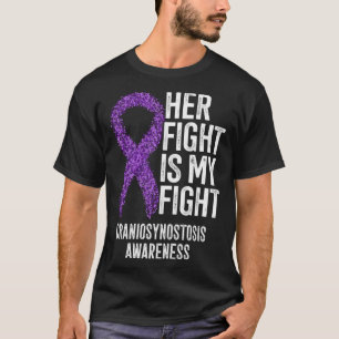 Her Fight Is My Fight Craniosynostosis Awareness T-Shirt