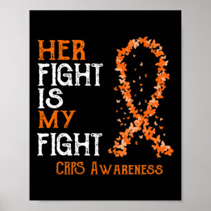 Her Fight Is My Fight Crps Awareness  Poster