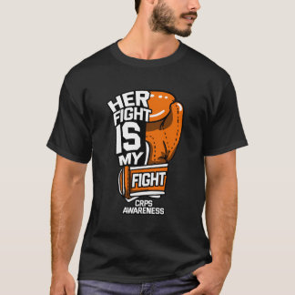 Her Fight Is My Fight Crps Awareness Rsd Orange Ri T-Shirt