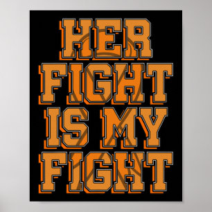 Her Fight Is My Fight CRPS RSD Awareness Orange Ri Poster