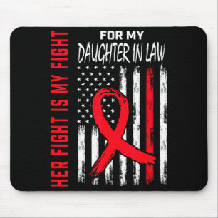 Her Fight Is My Fight Daughter In Law Heart Diseas Mouse Mat