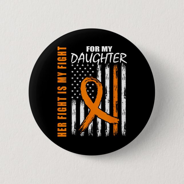 Her Fight Is My Fight Daughter Leukaemia Awareness 6 Cm Round Badge (Front)
