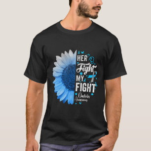 Her Fight Is My Fight Diabetes Awareness Gift For  T-Shirt