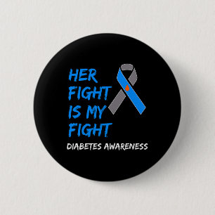 Her Fight Is My Fight Diabetes Awareness Type 1 T1 6 Cm Round Badge
