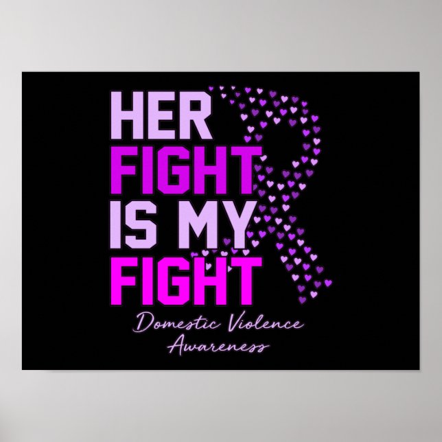 Her Fight Is My Fight Domestic Violence Awareness Poster (Front)