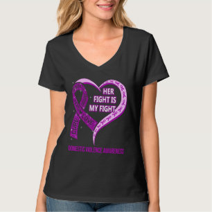 Her Fight Is My Fight Domestic Violence Awareness T-Shirt