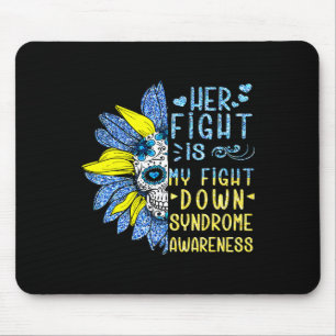 Her Fight Is My Fight Down Syndrome Awareness Cost Mouse Mat