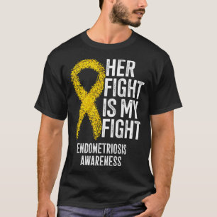 Her Fight Is My Fight Endometriosis Awareness T-Shirt