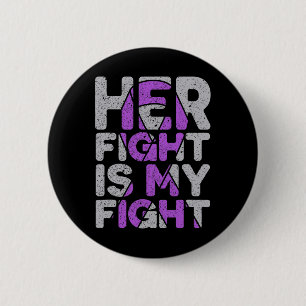 Her Fight is My Fight Epilepsy Awareness 1 6 Cm Round Badge