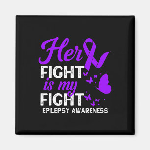 Her Fight Is My Fight Epilepsy Awareness Month Pur Magnet