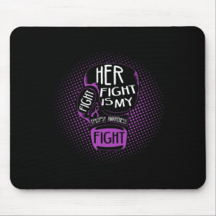 Her Fight Is My Fight Epilepsy Awareness Purple Bo Mouse Mat