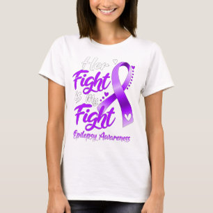 Her Fight is My Fight Epilepsy Awareness T-Shirt