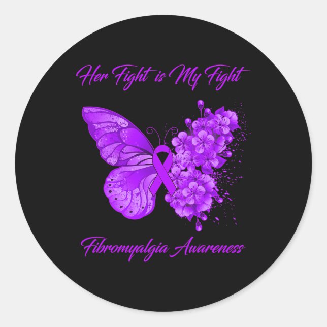 Her Fight Is My Fight Fibromyalgia Awareness  Classic Round Sticker (Front)