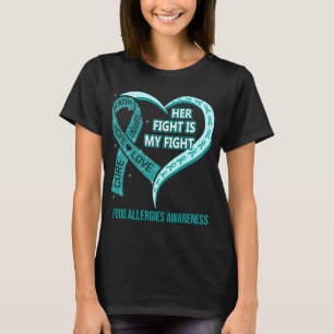 Her Fight Is My Fight Food Allergies Awareness T-Shirt