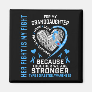 Her Fight Is My Fight Granddaughter Type 1 Diabete Magnet