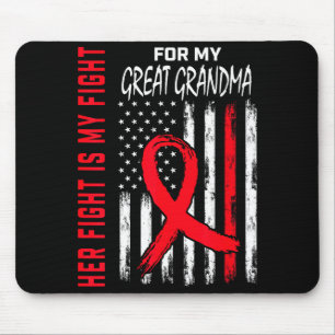 Her Fight Is My Fight Great Grandma Heart Disease  Mouse Mat