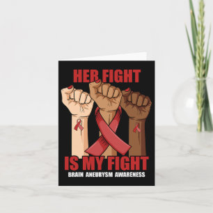 Her Fight Is My Fight Hand Brain Aneurysm Awarenes Card