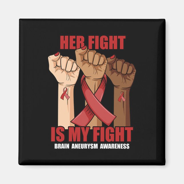 Her Fight Is My Fight Hand Brain Aneurysm Awarenes Magnet (Front)