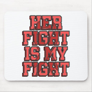 Her Fight Is My Fight Heart Disease Coronary Arter Mouse Mat