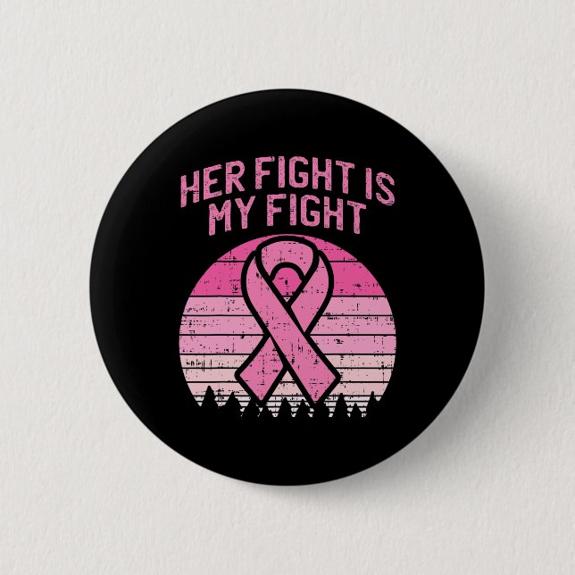 Her Fight Is My Fight Husband Breast Cancer Awaren 6 Cm Round Badge (Front)