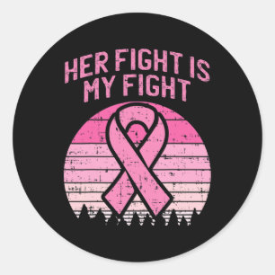 Her Fight Is My Fight Husband Breast Cancer Awaren Classic Round Sticker