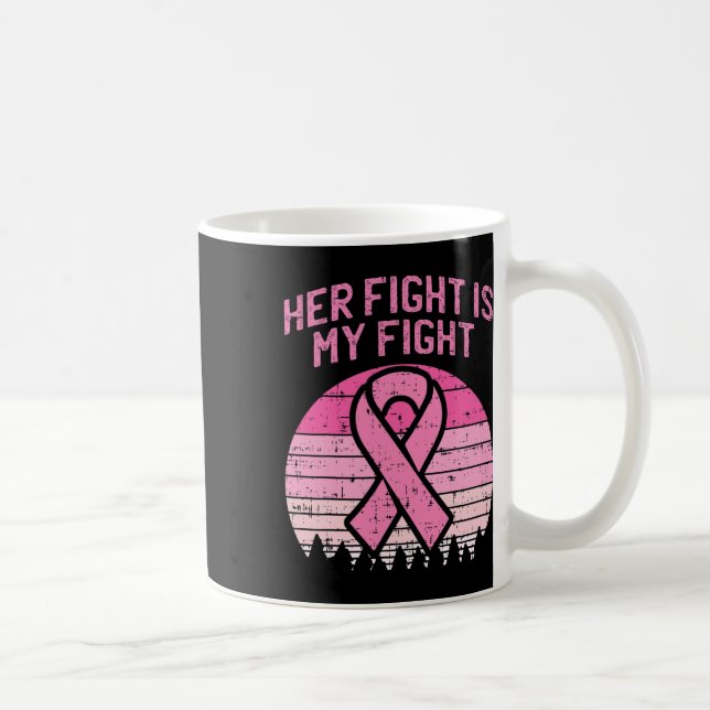 Her Fight Is My Fight Husband Breast Cancer Awaren Coffee Mug (Right)