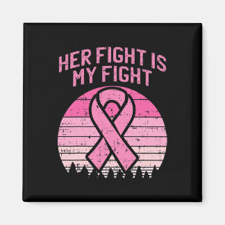 Her Fight Is My Fight Husband Breast Cancer Awaren Magnet