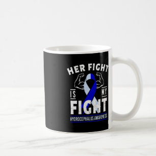 Her Fight is My Fight Hydrocephalus Awareness Mont Coffee Mug